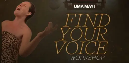Find Your Voice w/ Uma Mayi