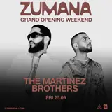 Zumana Grand Opening Weekend - The Martinez Brothers