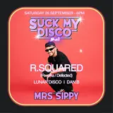 Suck My Disco presents R.Squared