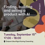 Finding, Building and Selling a Product with AI
