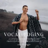 Vocal Edging