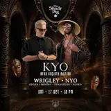 KYO Presents with Wrigley and NYO