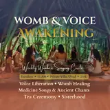 Womb & Voice Awakening