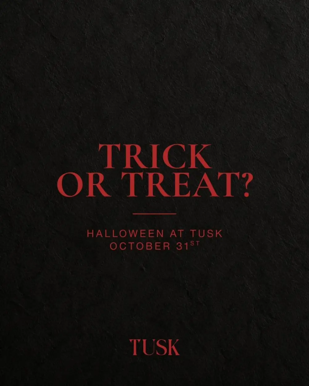 Halloween at Tusk